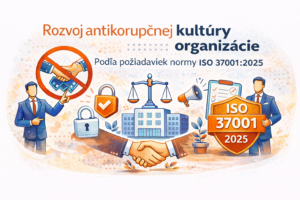 Ako rozvíjať antikorupčnú kultúru organizácie podľa požiadaviek normy ISO 37001:2025 ?